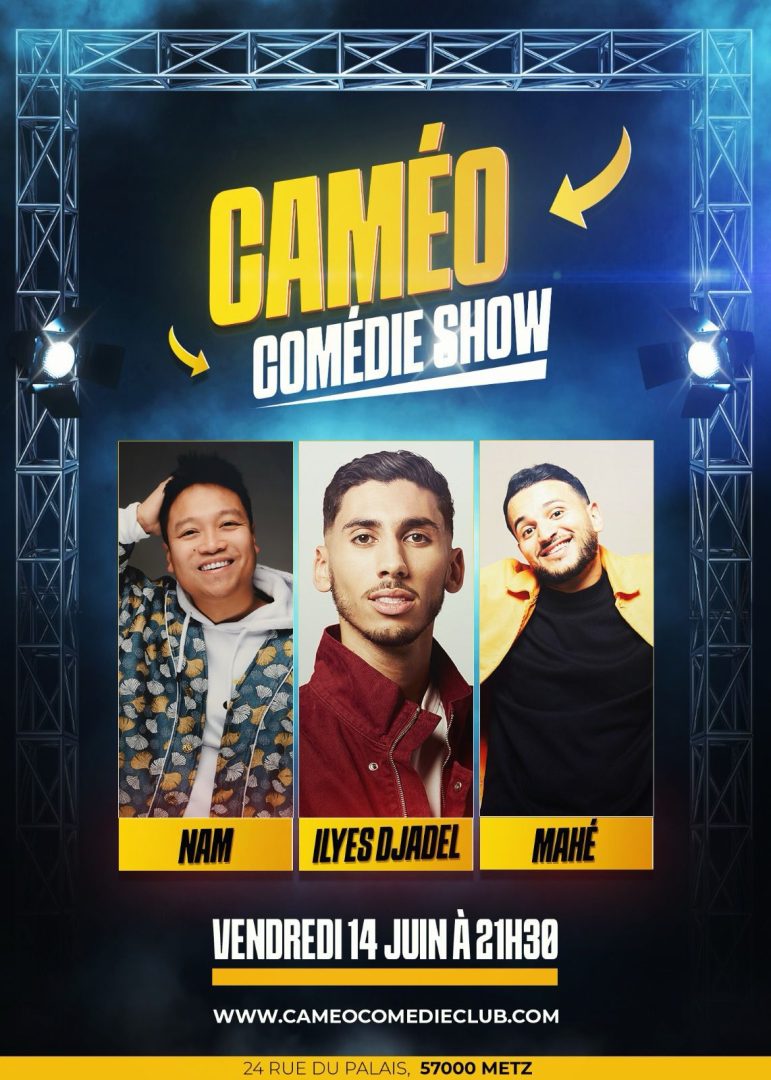 CAMÉO COMÉDIE SHOW – ILYES DJADEL / MAHÉ / NAM